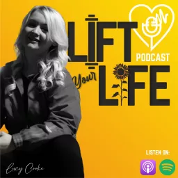 The Lift Your Life Podcast artwork