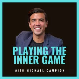 Playing The Inner Game Podcast artwork