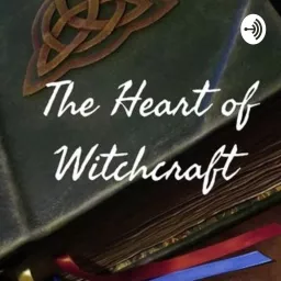 Heart Of Witchcraft Podcast artwork
