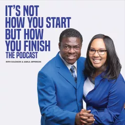 It's Not How You Start But How You Finish Podcast artwork