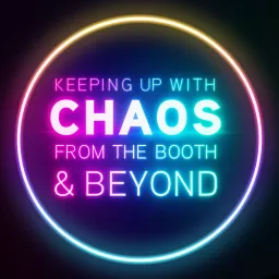 Keeping Up With Chaos - From the Booth & Beyond Podcast artwork