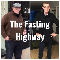 The Fasting Highway Podcast artwork