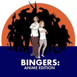 Bingers: Anime Edition Podcast artwork