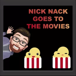 Nick Nack Goes To The Movies Podcast artwork