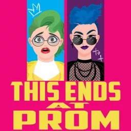 This Ends at Prom Podcast artwork