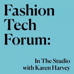 Fashion Tech Forum: In The Studio Podcast artwork