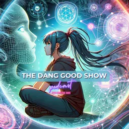 The Dang Good Show Podcast artwork