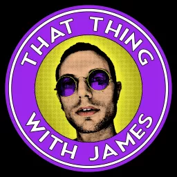 That Thing With James