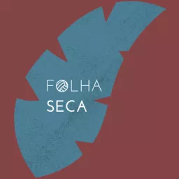 Folha Seca Podcast artwork