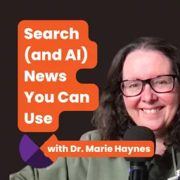 Search News You Can Use - SEO Podcast with Marie Haynes artwork