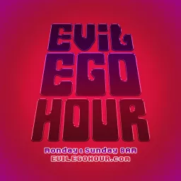 The Evil Ego Hour