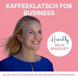 Kaffeeklatsch for Business - Alles was Du für Dein Online Business wissen musst. Podcast artwork