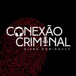 Conexão Criminal 🇵🇹 Podcast artwork