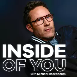 Inside of You with Michael Rosenbaum Podcast artwork