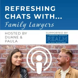 Refreshing Chats With... Family Lawyers Podcast artwork