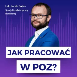 Jak pracować w POZ?