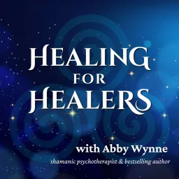 Healing for Healers Podcast artwork