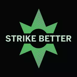 Strike Better Podcast