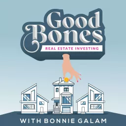 Good Bones Real Estate Investing: The Legal Podcast For Real Estate Investors artwork
