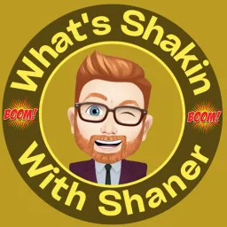What's Shakin with Shaner Podcast artwork