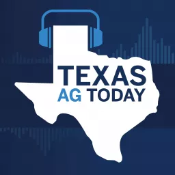 Texas Agriculture Today Podcast artwork