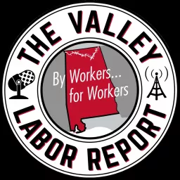 The Valley Labor Report Podcast artwork