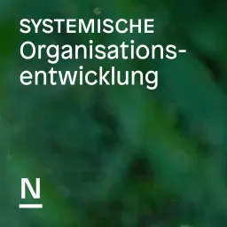 Systemische Organisationsentwicklung – Der Podcast der Beratergruppe Neuwaldegg artwork