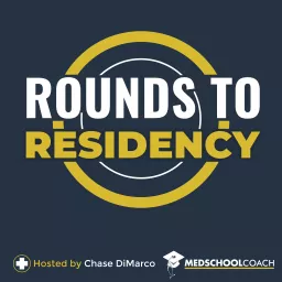 Rounds to Residency (from MedSchoolCoach) Podcast artwork