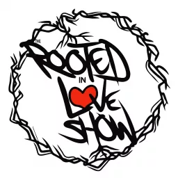 The Rooted In Love Show Podcast artwork