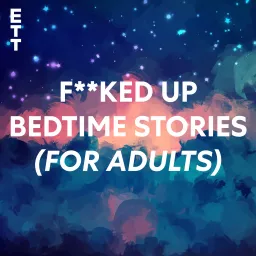 F**ked Up Bedtime Stories (for Adults)