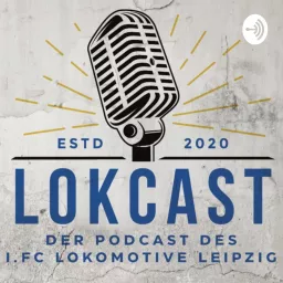 LokCast - der Podcast des 1. FC Lokomotive Leipzig artwork