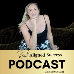 Soul Aligned Success Podcast