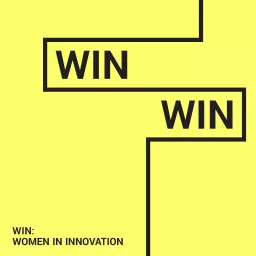 WIN/WIN: Women in Innovation Podcast artwork