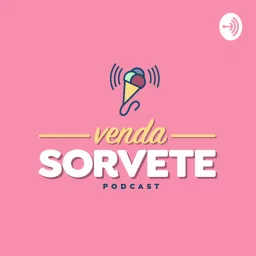 VendaSorvete Podcast artwork