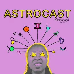 Astrocast By Diz Microcast Podcast artwork
