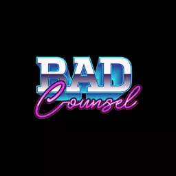 Bad Counsel Podcast artwork
