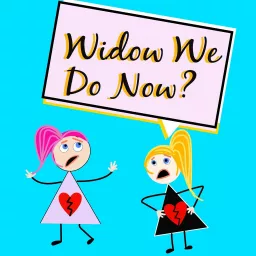 Widow We Do Now? Podcast artwork