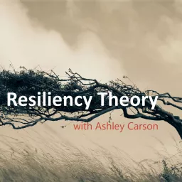 Resiliency Theory Podcast artwork