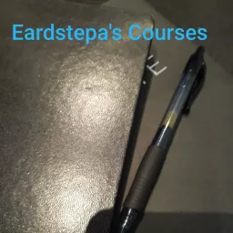 Eardstepa's Courses Podcast artwork