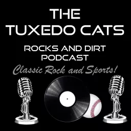 The Tuxedo Cats Rocks and Dirt Podcast artwork