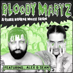 Bloody Maryz - A Queer Horror Movie review show Podcast artwork