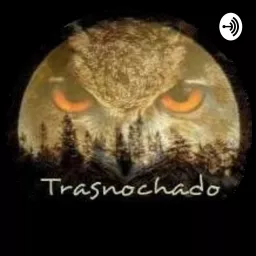 Trasnochado Podcast artwork