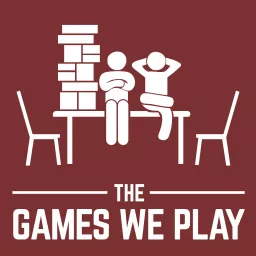 The Games We Play Podcast artwork