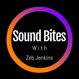 Sound Bites With Zeb Podcast artwork
