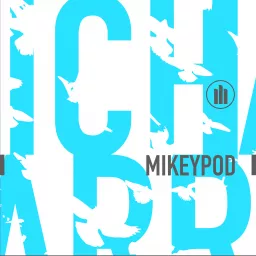 MikeyPod Podcast artwork