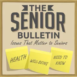 The Senior Bulletin Podcast artwork