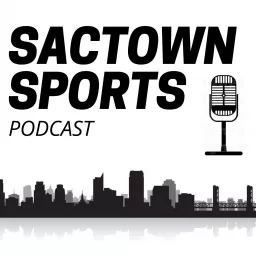 Sactown Sports Podcast artwork