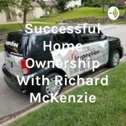 Successful Home Ownership With Richard McKenzie, 1st Inspection Services Podcast artwork