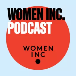 WOMEN Inc. Podcast