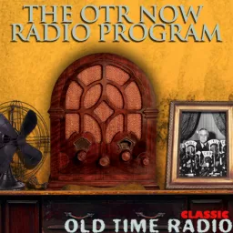 Old Time Radio - OTRNow Podcast artwork